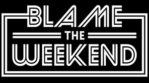 Local live music in Whistler, Blame the Weekend logo.